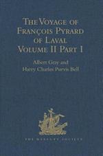 The Voyage of François Pyrard of Laval to the East Indies, the Maldives, the Moluccas, and Brazil
