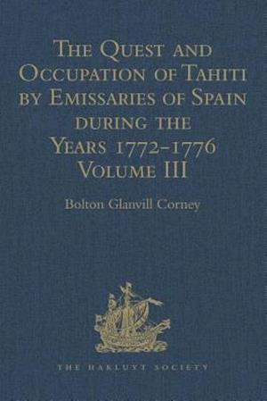 The Quest and Occupation of Tahiti by Emissaries of Spain during the Years 1772-1776