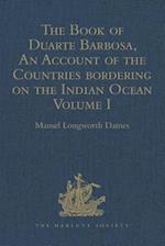 The Book of Duarte Barbosa, An Account of the Countries bordering on the Indian Ocean and their Inhabitants