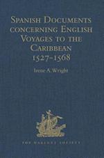Spanish Documents concerning English Voyages to the Caribbean 1527-1568