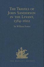 The Travels of John Sanderson in the Levant,1584-1602