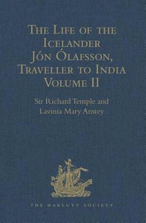 The Life of the Icelander Jón Ólafsson, Traveller to India, Written by Himself and Completed about 1661 A.D.