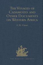 The Voyages of Cadamosto and Other Documents on Western Africa in the Second Half of the Fifteenth Century