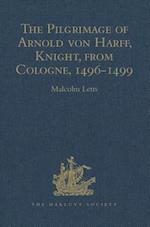 The Pilgrimage of Arnold von Harff, Knight, from Cologne