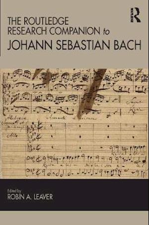 The Routledge Research Companion to Johann Sebastian Bach