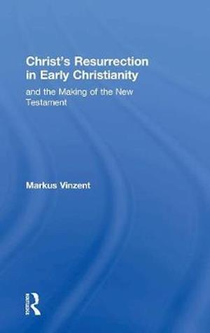 Christ's Resurrection in Early Christianity