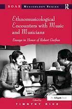 Ethnomusicological Encounters with Music and Musicians