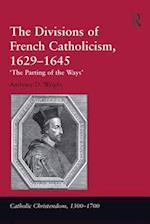 The Divisions of French Catholicism, 1629-1645