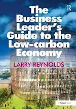 The Business Leader's Guide to the Low-carbon Economy