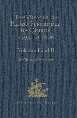 The Voyages of Pedro Fernandez de Quiros, 1595 to 1606