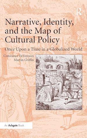 Narrative, Identity, and the Map of Cultural Policy