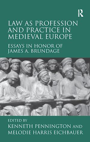 Law as Profession and Practice in Medieval Europe