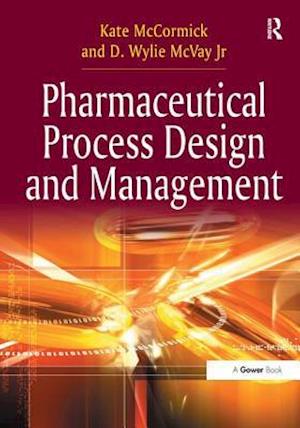 Pharmaceutical Process Design and Management