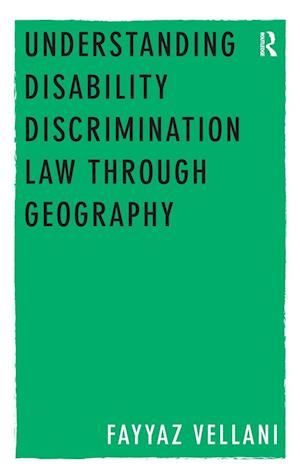 Understanding Disability Discrimination Law through Geography