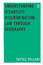 Understanding Disability Discrimination Law through Geography