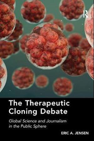 The Therapeutic Cloning Debate