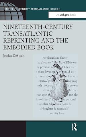 Nineteenth-Century Transatlantic Reprinting and the Embodied Book