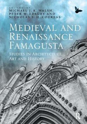 Medieval and Renaissance Famagusta
