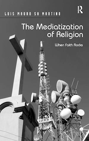 The Mediatization of Religion