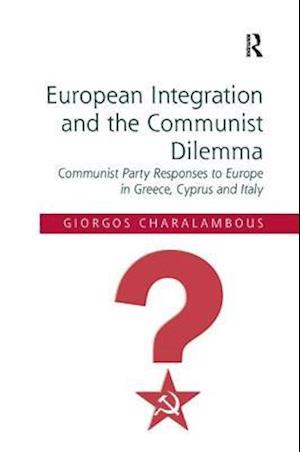 European Integration and the Communist Dilemma