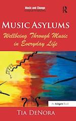 Music Asylums: Wellbeing Through Music in Everyday Life