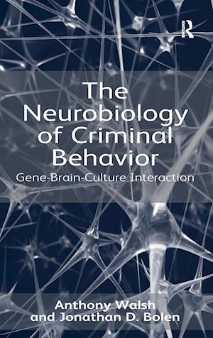 The Neurobiology of Criminal Behavior