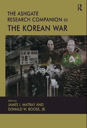 The Ashgate Research Companion to the Korean War
