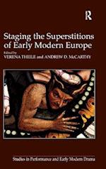 Staging the Superstitions of Early Modern Europe