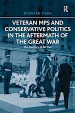 Veteran MPs and Conservative Politics in the Aftermath of the Great War