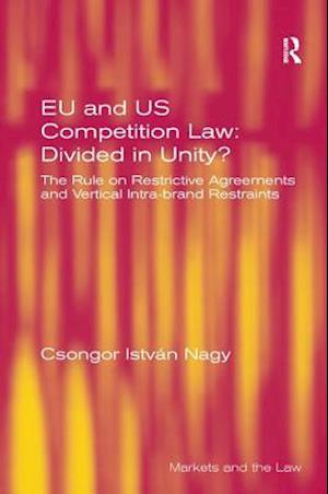 EU and US Competition Law: Divided in Unity?