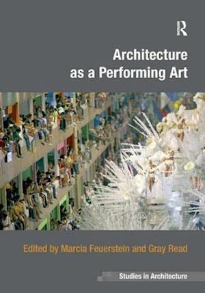 Architecture as a Performing Art