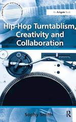 Hip-Hop Turntablism, Creativity and Collaboration