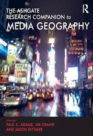 The Routledge Research Companion to Media Geography
