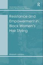 Resistance and Empowerment in Black Women's Hair Styling