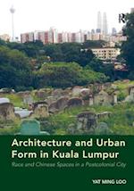 Architecture and Urban Form in Kuala Lumpur