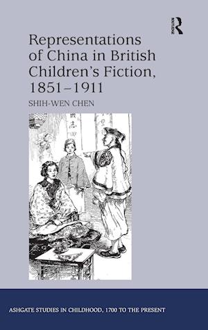 Representations of China in British Children's Fiction, 1851-1911