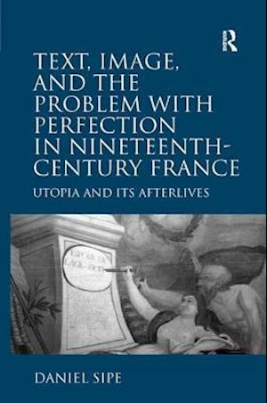 Text, Image, and the Problem with Perfection in Nineteenth-Century France