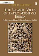 The Islamic Villa in Early Medieval Iberia