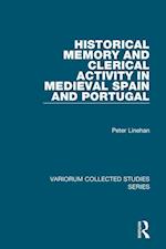 Historical Memory and Clerical Activity in Medieval Spain and Portugal
