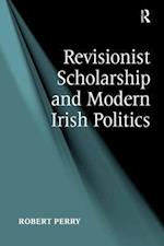 Revisionist Scholarship and Modern Irish Politics
