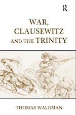 War, Clausewitz and the Trinity