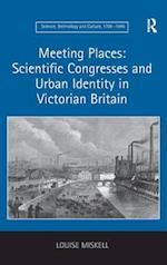 Meeting Places: Scientific Congresses and Urban Identity in Victorian Britain
