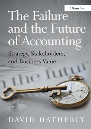 The Failure and the Future of Accounting