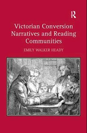 Victorian Conversion Narratives and Reading Communities