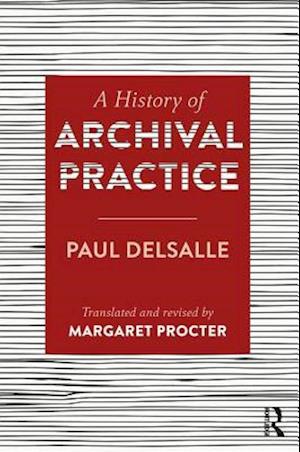 A History of Archival Practice