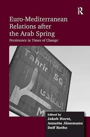 Euro-Mediterranean Relations after the Arab Spring