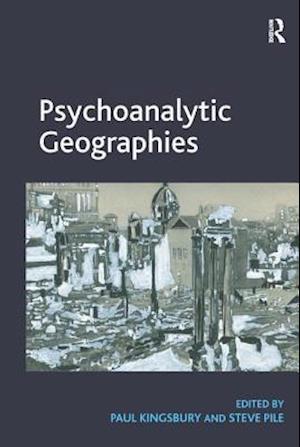 Psychoanalytic Geographies