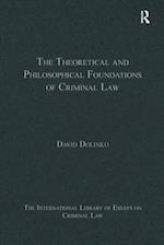 The Theoretical and Philosophical Foundations of Criminal Law