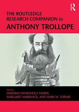 The Routledge Research Companion to Anthony Trollope