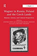 Wagner in Russia, Poland and the Czech Lands